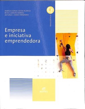 EMPRESA E INICIATIVA EMPRENDEDORA (CATALÁN) | CALDAS BLANCO, MARÍA EUGENIA/CARRIÓN HERRÁEZ, REYES/HERAS FERNÁNDEZ, ANTONIO JOSÉ