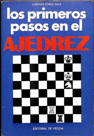 LOS PRIMEROS PASOS EN EL AJEDREZ | LORENZO PONCE SALA