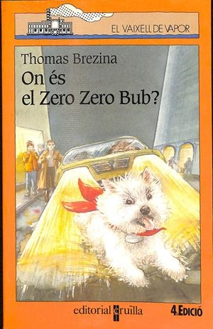 EL VAIXELL DE VAPOR - ON ÉS EL ZERO ZERO BUB? Nº 81 (CATALÁN) | BREZINA, THOMAS