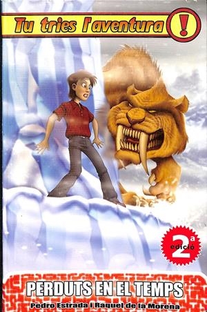 PERDUTS EN EL TEMPS -   TU TRIES L'AVENTURA Nº5 (CATALÁN) | ESTRADA ROYO, PEDRO/MORENA RUBIO, RAQUEL DE LA