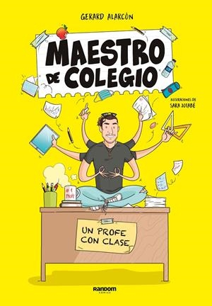 MAESTRO DE COLEGIO UN PROFE CON CLASE | JOTABÉ, SARA/MAESTRO DE COLEGIO,