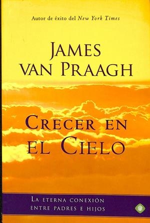 CRECER EN EL CIELO  | JAMES VAN PRAAGH