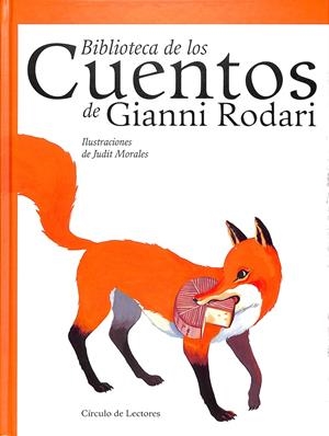 BIBLIOTECA DE LOS CUENTOS DE GIANNI RODARI - EL REY GATO, LA HIENA Y LAS PLUMAS DEL GALLO...