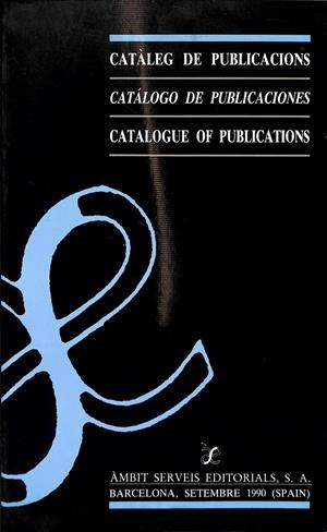 CATÀLEG DE PUBLICACIONES, CATALOGO DE PUBLICACIONES, CATALOGUE DE PUBLICACIONES (ESPAÑOL, CATALAN Y FRANÇÉS) | V.V.A
