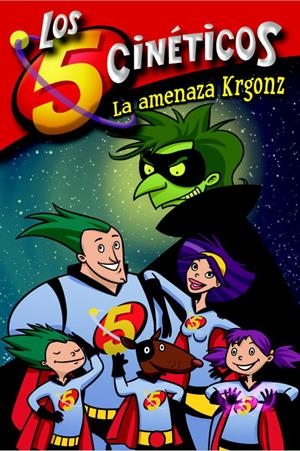 LA AMENAZA KRGONZ (LOS CINCO CINÉTICOS NÚM. 1)) | PÉREZ, MONI/MARTÍNEZ, GUILLERMO