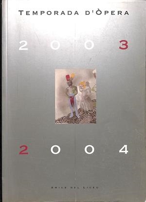 TEMPORADA D'ÒPERA 2003 - 2004 (CATALÁN) | AMICS DEL LICEU