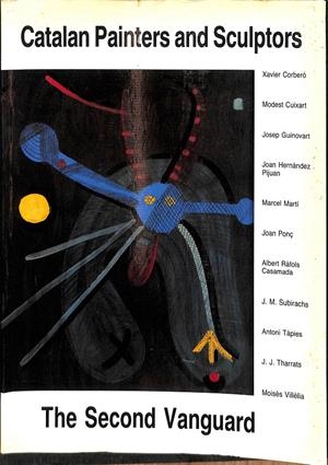 CATALAN PAINTERS AND SCULPTORS THE SECOND VANGUARD (INGLÉS) | XAVIER CORBERÓ, MODEST CUIXART, JOSEP GUINOVART..