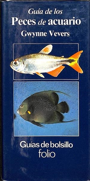 GUÍA DE LOS PECES DE ACUARIO | GWYNNE VEVERS