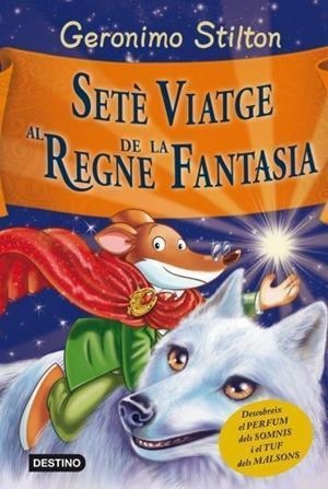 GERONIMO STILTON / AL REGNE DE LA FANTASIA - SETÈ VIATGE (CATALÁN) | STILTON, GERONIMO