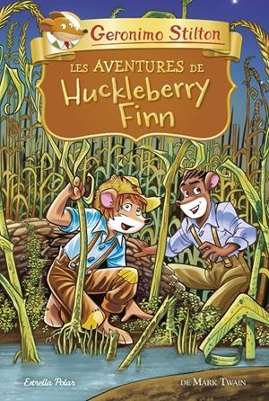 GERONIMO STILTON - LES AVENTURES DE HUCKLEBERRY FINN (CATALÁN) | STILTON, GERONIMO
