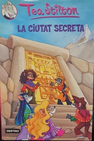 TEA STILTON - LA CIUTAT SECRETA Nº 3 | STILTON, TEA