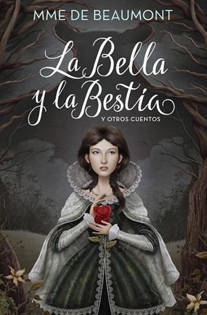 LA BELLA Y LA BESTIA Y OTROS CUENTOS (COLECCIÓN ALFAGUARA CLÁSICOS) | LEPRINCE DE BEAUMONT, JEANNE MARIE