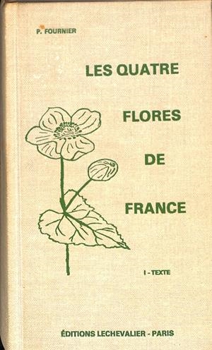 LES QUATRE FLORES DE FRANCE (FRANÇES). (DESCATALOGADO) | P. FOURNIER