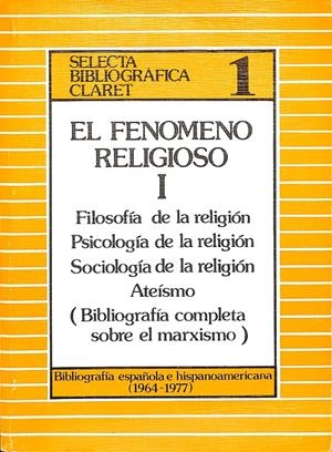EL FENOMENO RELIGIOSO I - SELCTA BIBLIOGRAFICA CLARET | V.V.A