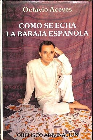 COMO SE ECHA LA BARAJA ESPAÑOLA | OCTAVIO ACEVES