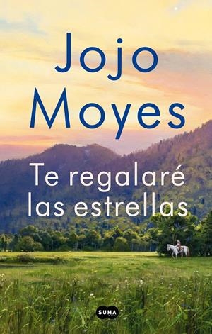 TE REGALARÉ LAS ESTRELLAS | MOYES, JOJO