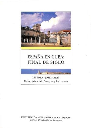 ESPAÑA EN CUBA: FINAL DE SIGLO 