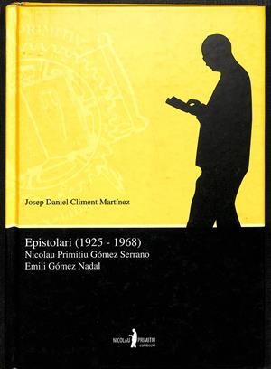 EPISTOLARI (1925-1968) (CATALÁN) | NICOLAU PRIMITIU GÓMEZ SERRANO - EMILI GÓMEZ NADAL