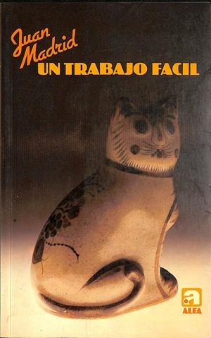 UN TRABAJO FACIL | JUAN MADRID