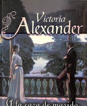 A LA CAZA DE MARIDO | VICTORIA ALEZANDER