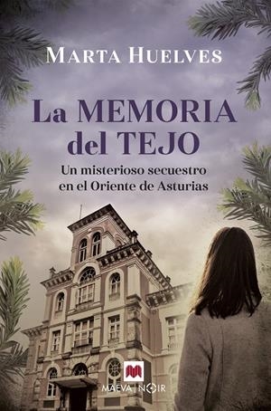 LA MEMORIA DEL TEJO | HUELVES, MARTA