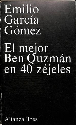 EL MEJOR BEN QUZMÁN EN 40 ZÉJELES | EMILIO GARCÍA GÓMEZ