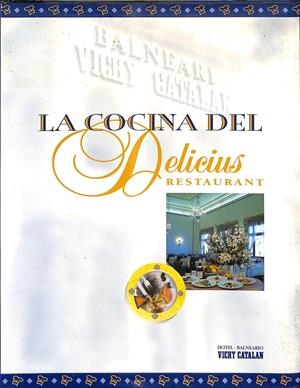 LA COCINA DEL DEL DELICIUS RESTAURANT | HOTEL-BALNEARIO VICHY CATALAN