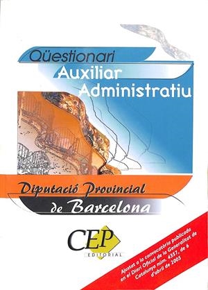 QÜESTIONARI AUXILIAR ADMINISTRATIU DIPUTACIÓ PROVINCIAL DE BARCELONA (CATALÁN)