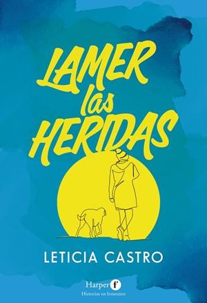 LAMER LAS HERIDAS | CASTRO, LETICIA