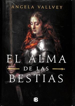 EL ALMA DE LAS BESTIAS | VALLVEY, ÁNGELA