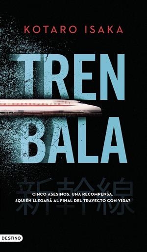 TREN BALA CINCO ASESINOS, UNA RECOMPENSA. ¿QUIÉN LLEGARÁ AL FINAL DEL TRAYECTO CON VIDA? | ISAKA, KOTARO