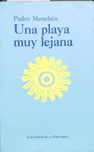UNA PLAYA MUY LEJANA | MENCHÉN TORRES, PEDRO