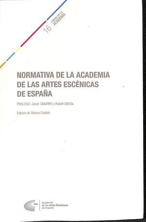 NORMATIVA DE LA ACADEMIA DE LAS ARTES ESCÉNICAS DE ESPAÑA