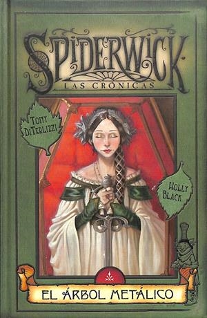 EL ÁRBOL METÁLICO - LAS CRÓNICAS SPIDERWICK  | V.V.A