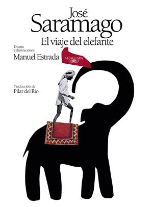 EL VIAJE DEL ELEFANTE (EDICIÓN ESPECIAL ILUSTRADA POR EL 20º ANIVERSARIO DEL PRE | SARAMAGO, JOSÉ
