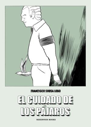 EL CUIDADO DE LOS PÁJAROS | SOUSA LOBO, FRANCISCO