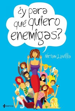 ¿Y PARA QUÉ QUIERO ENEMIGAS? | LAVILLA, MIRIAM