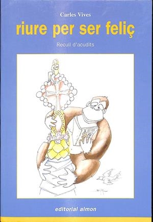 RIURE PER SER FELIÇ (CATALÁN) | VIVES MORGO, CARLES