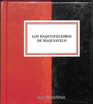 LOS MAQUIAVELISMOS DE MAQUIAVELO | V.V.A