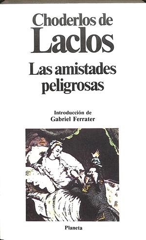 LAS AMISTADES PELIGROSAS | CHODERLOS DE LACLOS