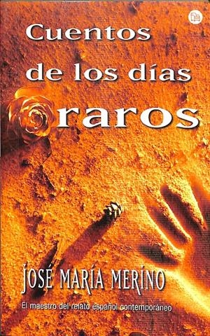 CUENTOS DE LOS DÍAS RAROS | JOSÉ MARÍA MERINO