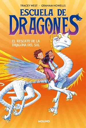 ESCUELA DE DRAGONES - EL RESCATE DE LA DRAGONA DEL SOL Nº 2 | WEST, TRACEY