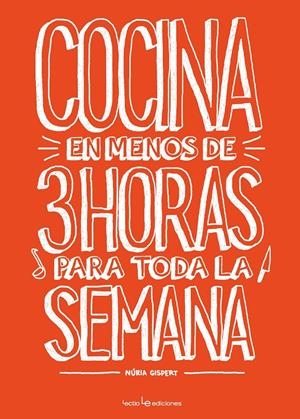 COCINA EN MENOS DE 3 HORAS PARA TODA LA SEMANA | GISPERT VILA, NÚRIA