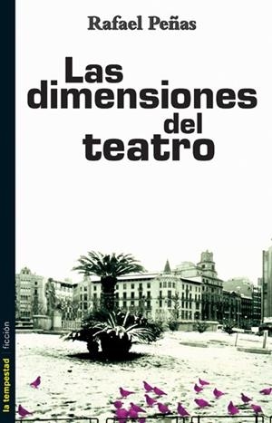 LAS DIMENSIONES DEL TEATRO | PEÑAS, RAFAEL