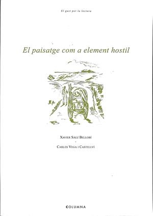 EL PAISATGE COM A ELEMENT HOSTIL (CATALÁN) | XAVIER SÀEZ BELLOBÍ - CARLES VEGA I CASTELLVÍ