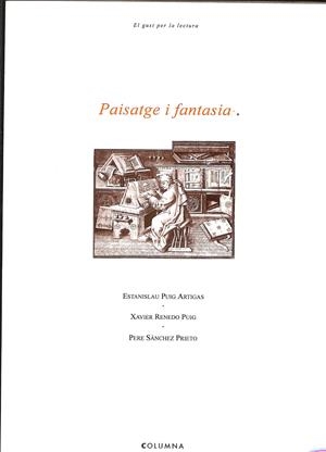 PAISATGE I FANTASIA (CATALÁN). (DESCATALOGADO) | ESTANISLAU PUIG ARTIGAS, XAVIER RENEDO PUIG, PERE SÀNCHEZ PRIETO