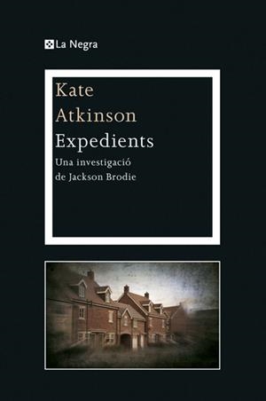 EXPEDIENTS UNA INVESTIGACIÓ DE JACKSON BRODIE (CATALÁN) | ATKINSON, KATE