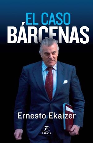 EL CASO BÁRCENAS | EKAIZER, ERNESTO