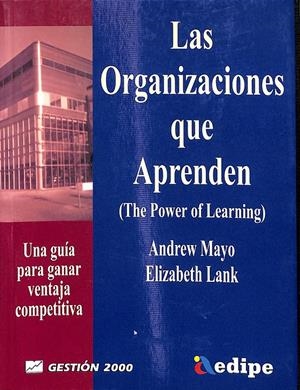 LAS ORGANIZACIONES QUE APRENDEN | ANDREW MAYO - ELIZABETH LANK