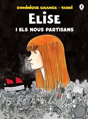 ELISE I ELS NOUS PARTISANS (CATALÁN) | TARDI, JACQUES/GRANGE, DOMINIQUE
